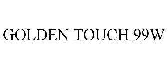 GOLDEN TOUCH 99W