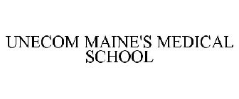 UNECOM MAINE'S MEDICAL SCHOOL