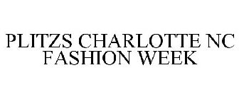 PLITZS CHARLOTTE NC FASHION WEEK