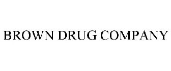 BROWN DRUG COMPANY