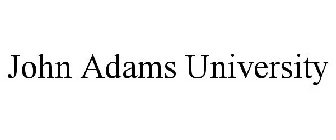 JOHN ADAMS UNIVERSITY