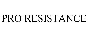 PRO RESISTANCE