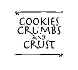 COOKIES CRUMBS AND CRUST