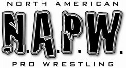 N.A.P.W. NORTH AMERICAN PRO WRESTLING