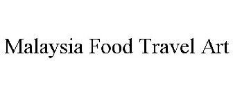 MALAYSIA FOOD TRAVEL ART