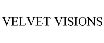 VELVET VISIONS