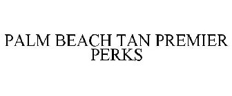 PALM BEACH TAN PREMIER PERKS