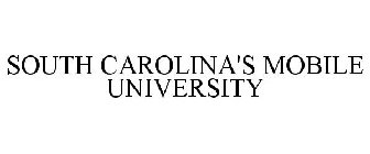 SOUTH CAROLINA'S MOBILE UNIVERSITY