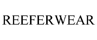 REEFERWEAR