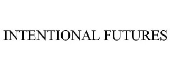 INTENTIONAL FUTURES