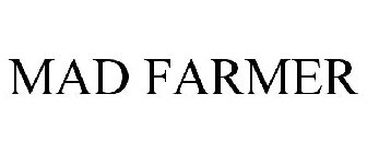 MAD FARMER