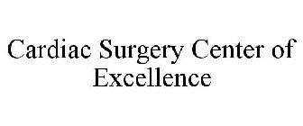 CARDIAC SURGERY CENTER OF EXCELLENCE