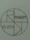 RANDOM KLOTH R K
