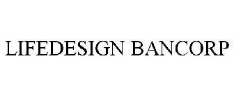 LIFEDESIGN BANCORP