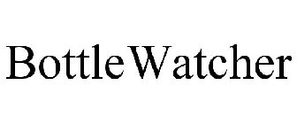 BOTTLEWATCHER