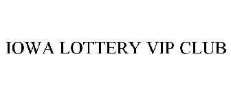 IOWA LOTTERY VIP CLUB