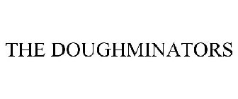 THE DOUGHMINATORS