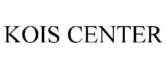 KOIS CENTER