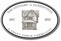 THE COTTAGES OF JACKSONVILLE A FRONT PORCH COMMUNITY EST. 2012