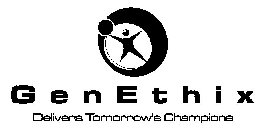 GENETHIX DELIVERS TOMORROW'S CHAMPIONS