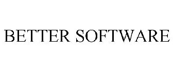 BETTER SOFTWARE