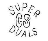 CS SUPER DUALS