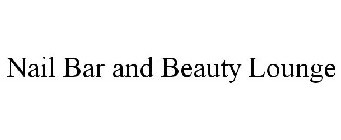 NAIL BAR AND BEAUTY LOUNGE