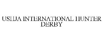 USHJA INTERNATIONAL HUNTER DERBY
