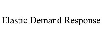 ELASTIC DEMAND RESPONSE