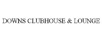 DOWNS CLUBHOUSE & LOUNGE