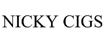 NICKY CIGS