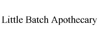 LITTLE BATCH APOTHECARY