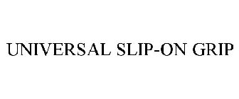 UNIVERSAL SLIP-ON GRIP