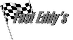 FAST EDDY'S