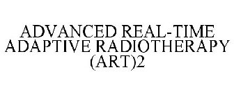 ADVANCED REAL-TIME ADAPTIVE RADIOTHERAPY (ART)2
