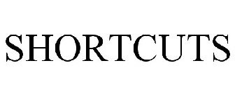 SHORTCUTS