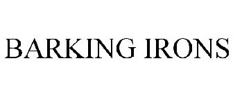 BARKING IRONS