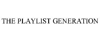 THE PLAYLIST GENERATION