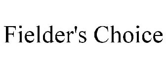 FIELDER'S CHOICE