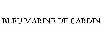 BLEU MARINE DE CARDIN