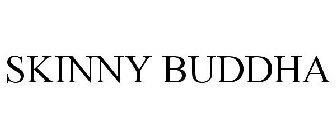 SKINNY BUDDHA