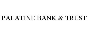 PALATINE BANK & TRUST