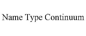 NAME TYPE CONTINUUM