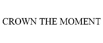 CROWN THE MOMENT