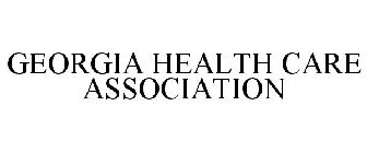 GEORGIA HEALTH CARE ASSOCIATION