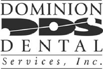 DDS DOMINION DENTAL SERVICES, INC.