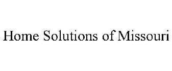 HOME SOLUTIONS OF MISSOURI