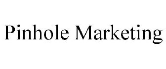 PINHOLE MARKETING