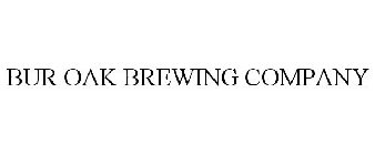 BUR OAK BREWING COMPANY
