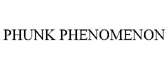 PHUNK PHENOMENON